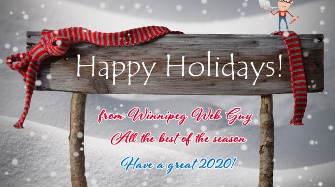Happy Holidays From Winnipeg Web Guy