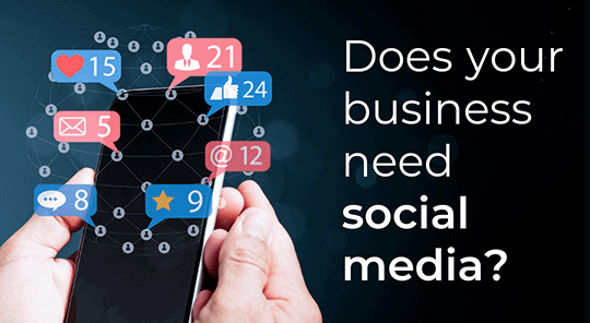 Does your business need social media?